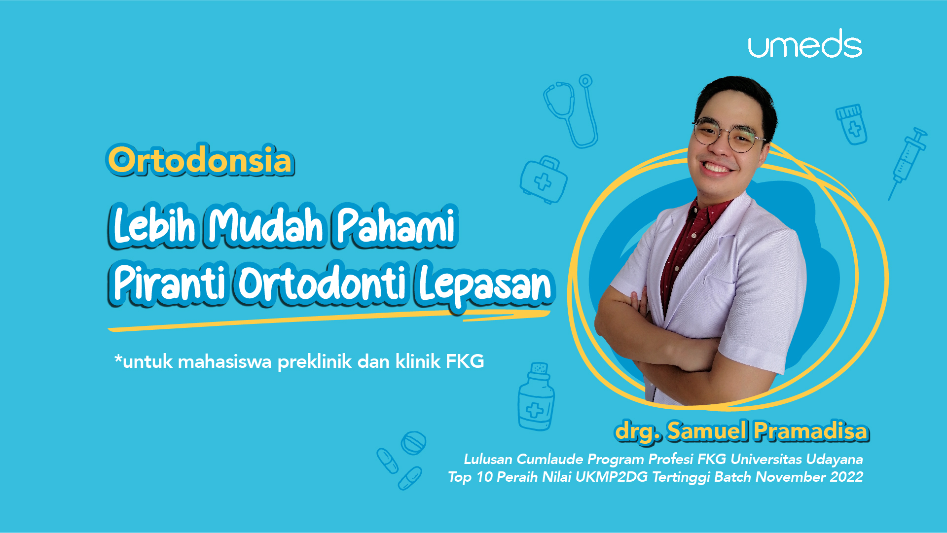 Workshop Ortodonsia : Piranti Ortodonti Lepasan