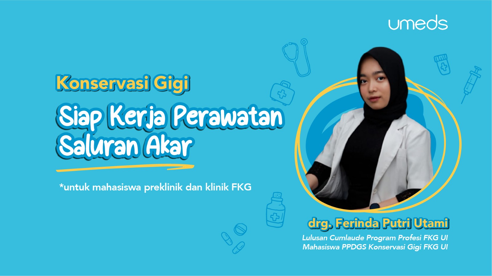 Workshop Konservasi Gigi : Perawatan Saluran Akar