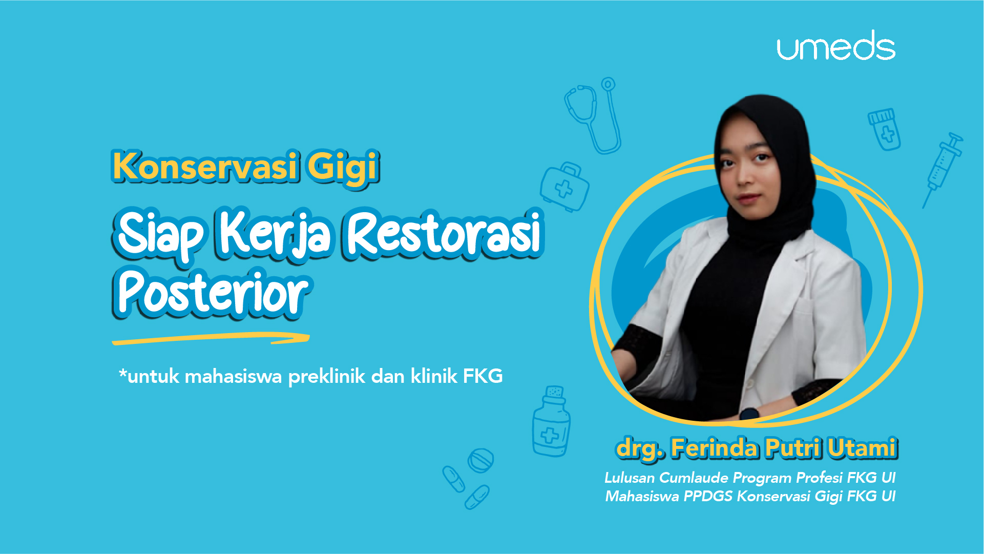 Workshop Konservasi Gigi : Restorasi Posterior