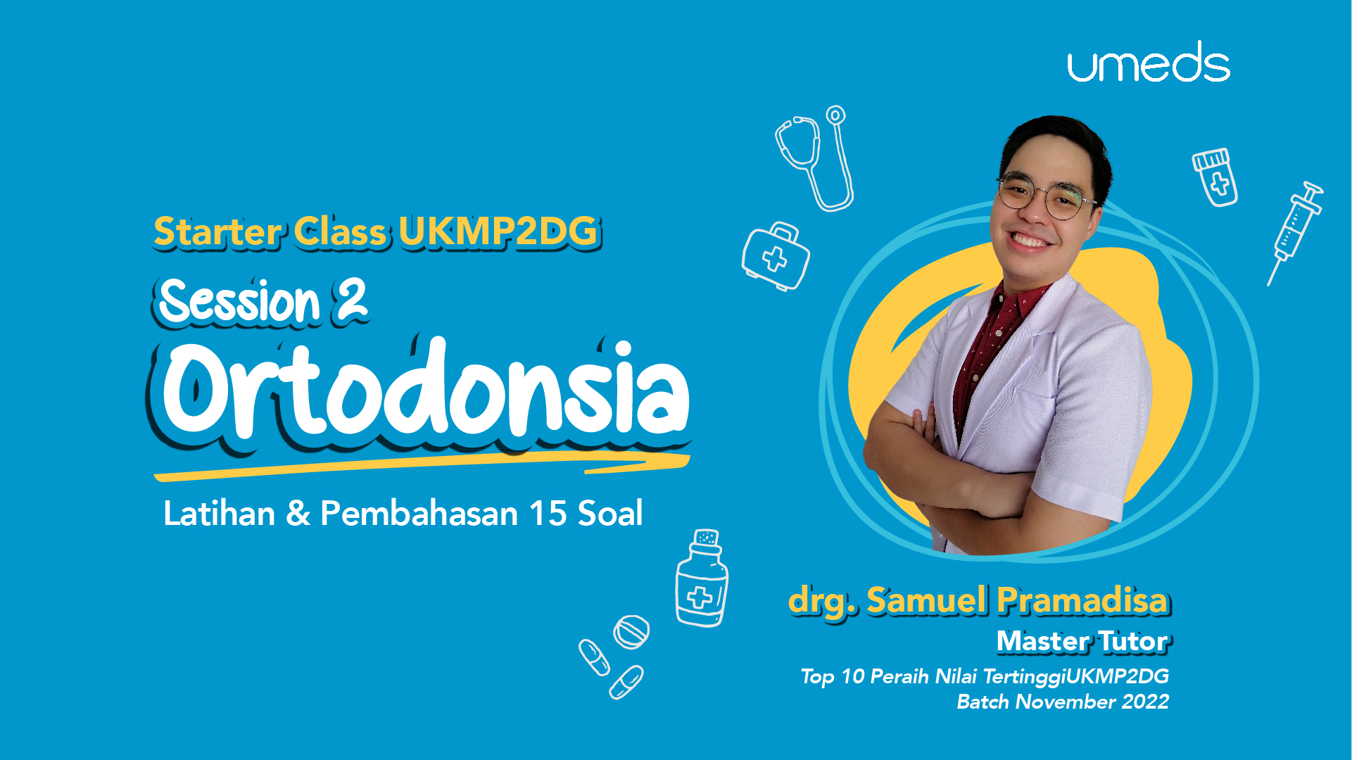 Starter Class Batch 3 : Ortodonsia