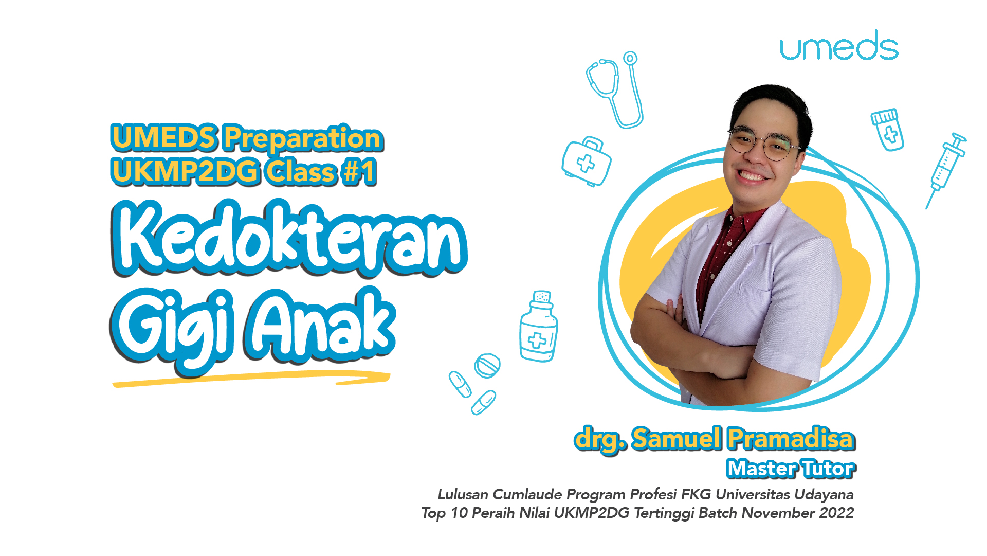 Preparation Class Batch 3 : Kedokteran Gigi Anak