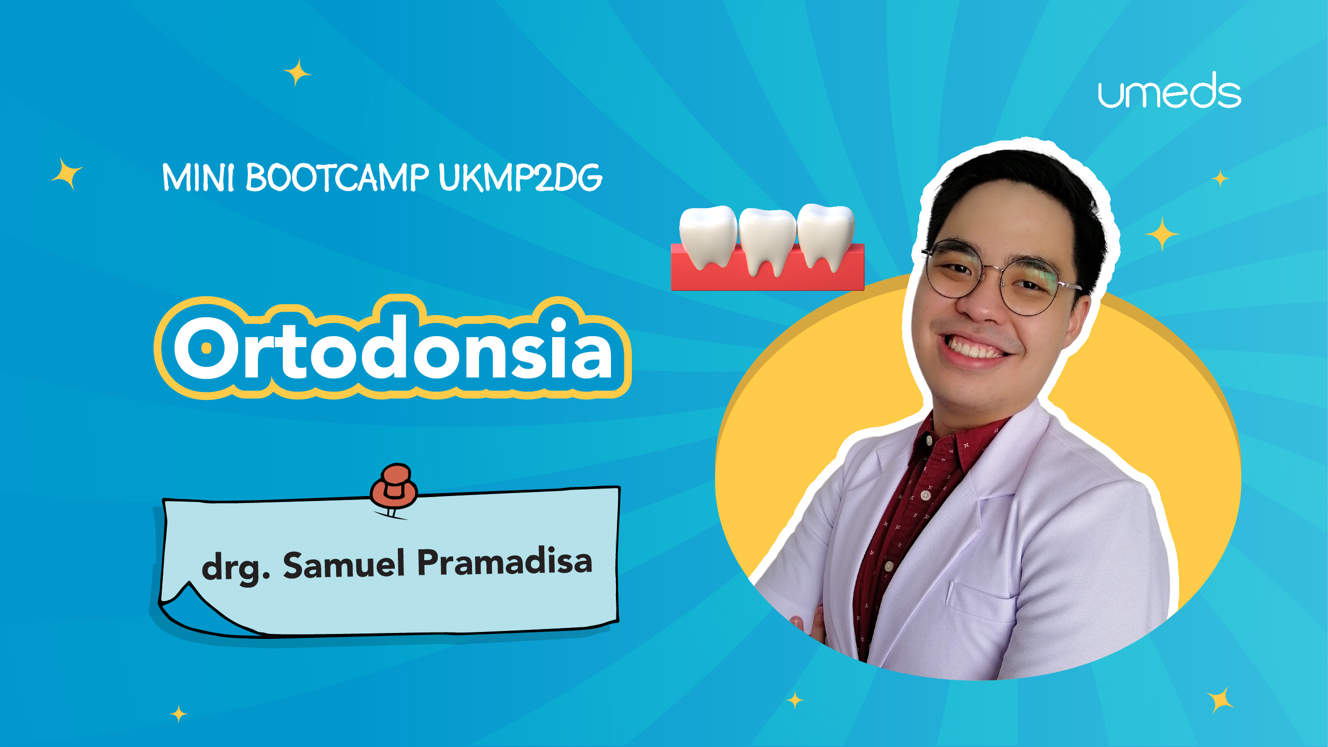 Mini Bootcamp UKMP2DG : Ortodonsia