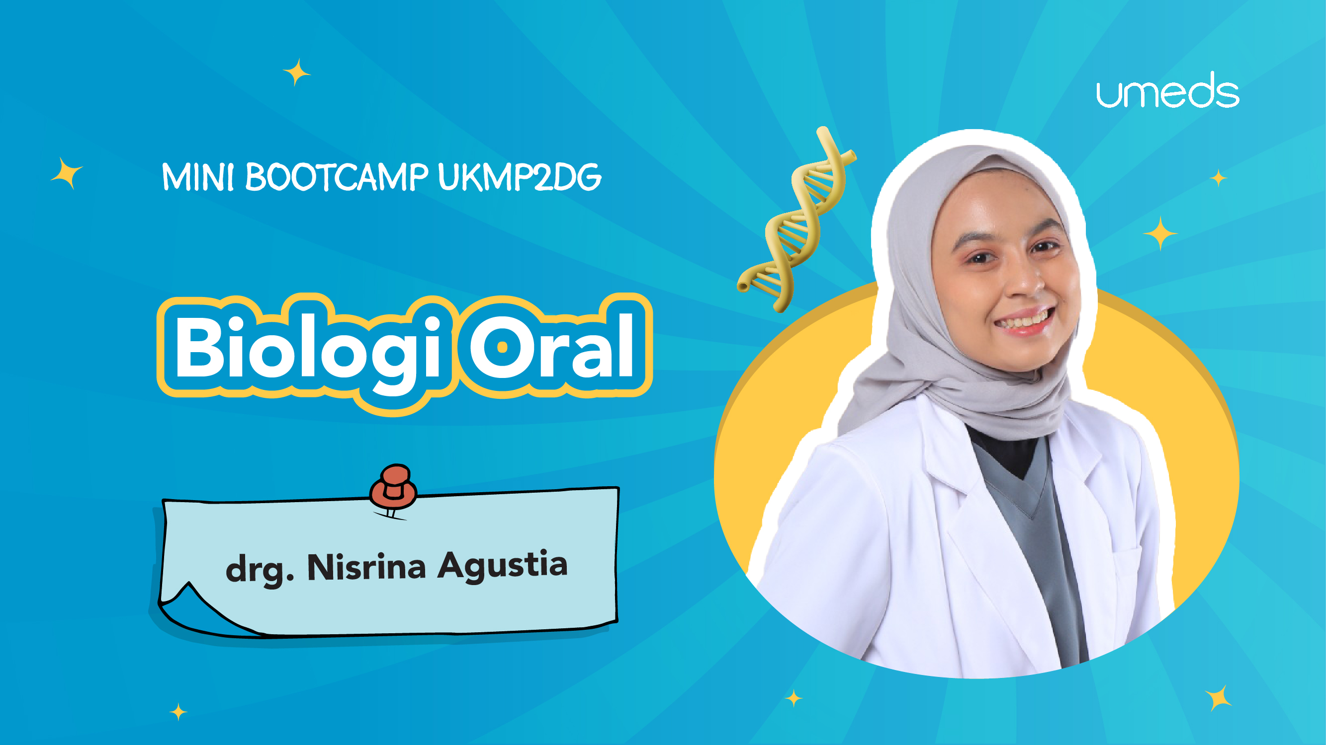 Mini Bootcamp UKMP2DG : Biologi Oral
