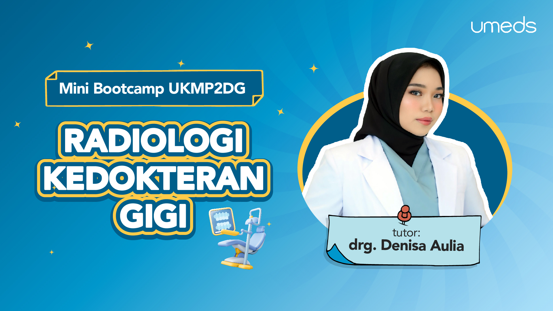 Mini Bootcamp UKMP2DG 2025: Radiologi Kedokteran Gigi
