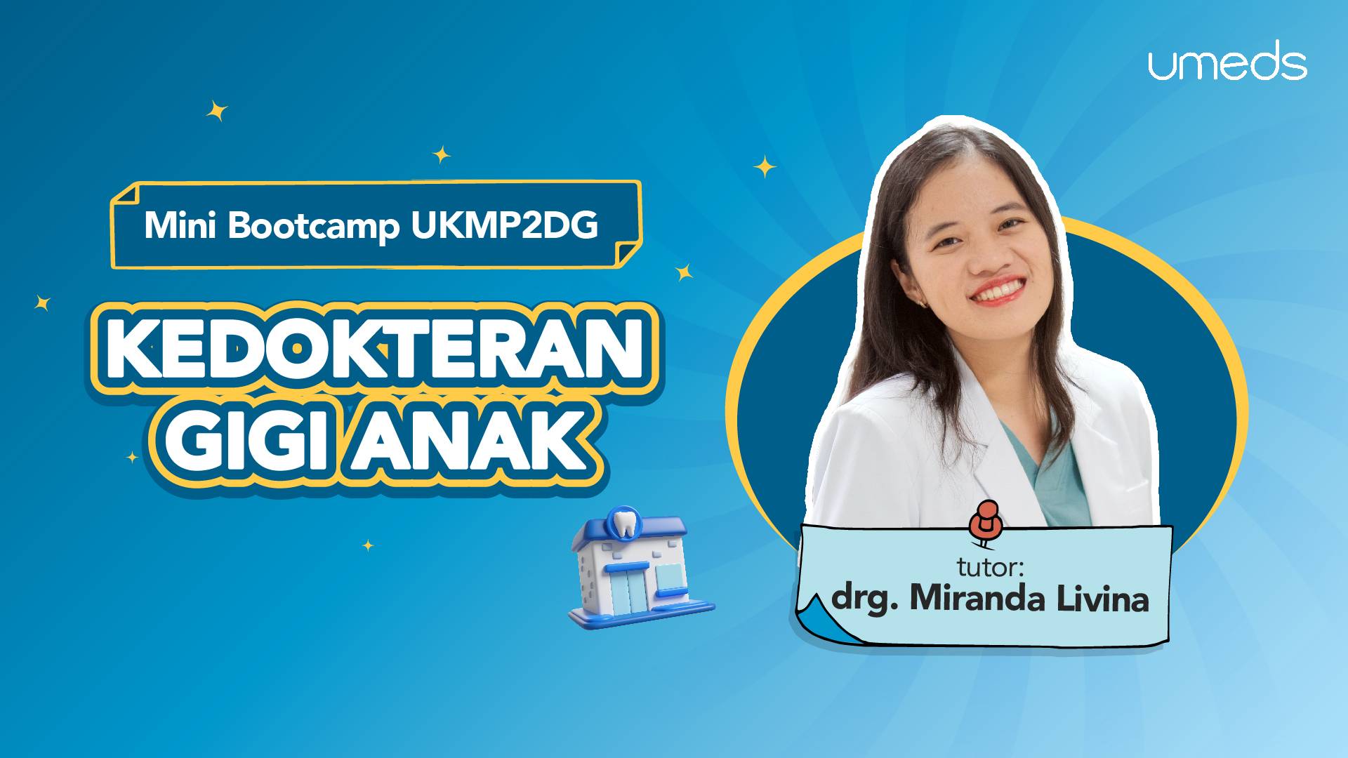 Mini Bootcamp UKMP2DG 2026 : Kedokteran Gigi Anak