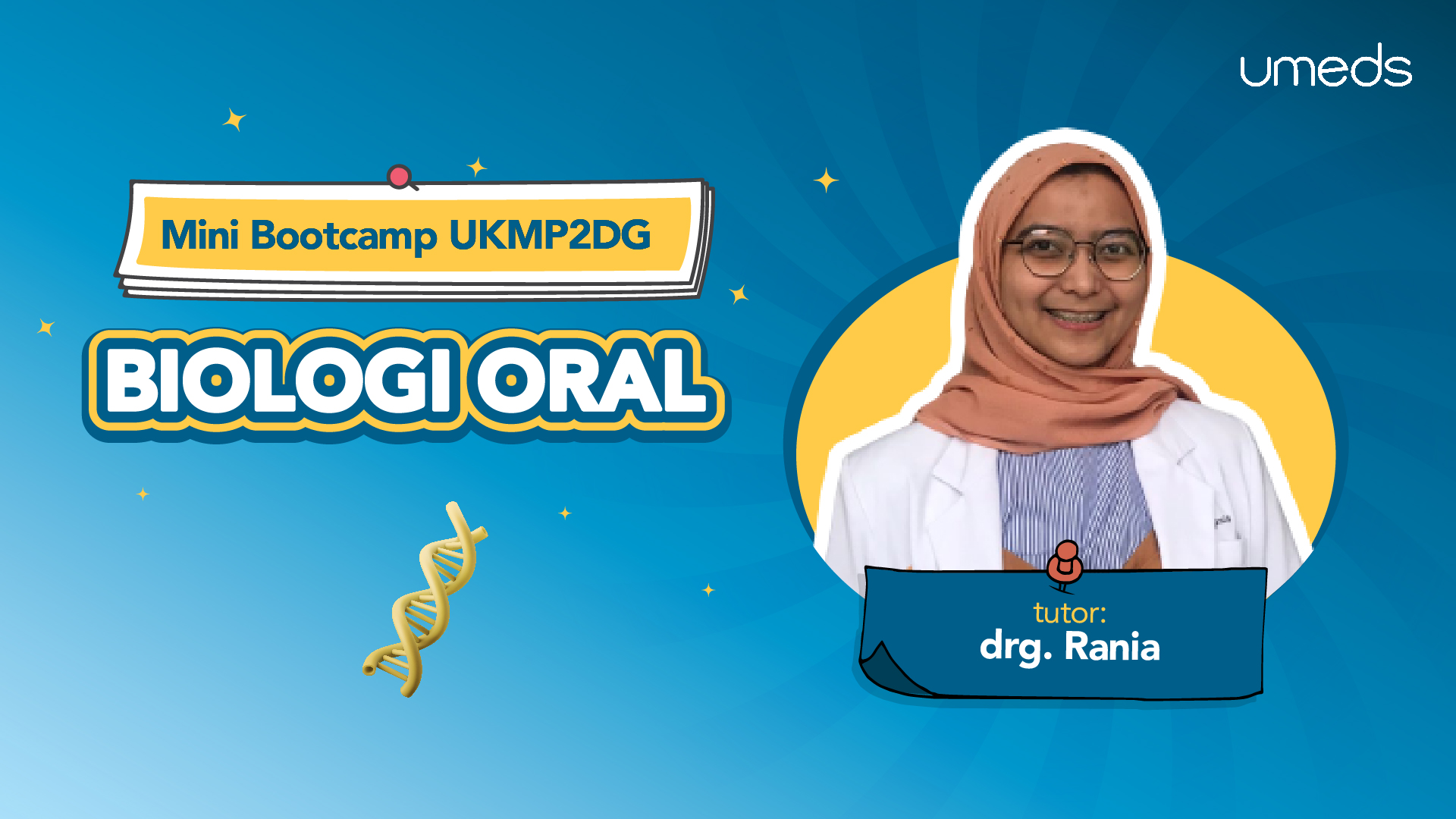 Mini Bootcamp UKMP2DG 2026 : Biologi Oral