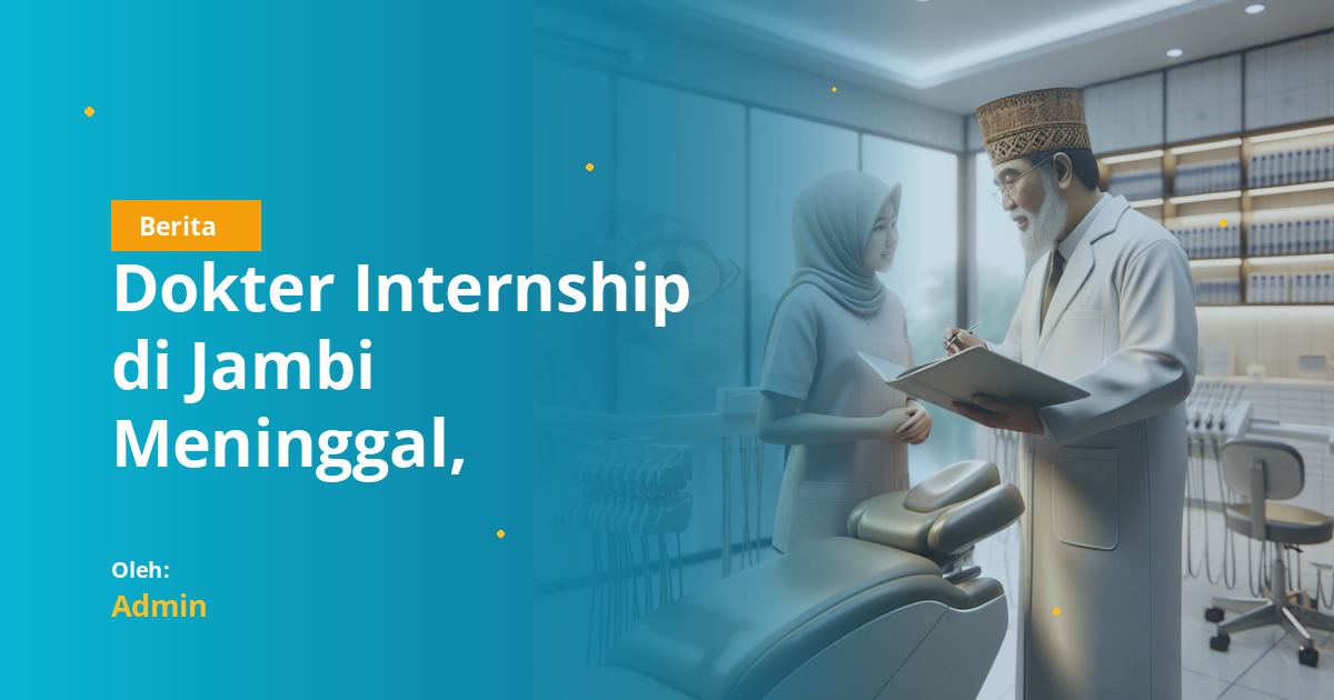 Dokter Internship di Jambi Meninggal, Kemenkes Buka Investigasi Dugaan Beban Kerja Berlebihan